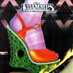 TRAMMPS / トランプス / ディスコ･インフェルノ