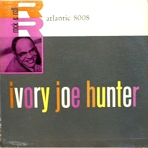 IVORY JOE HUNTER / アイヴォリー・ジョー・ハンター / ロック&ロール