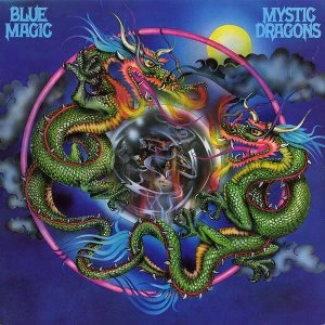BLUE MAGIC / ブルー・マジック / ミスティック･ドラゴンズ
