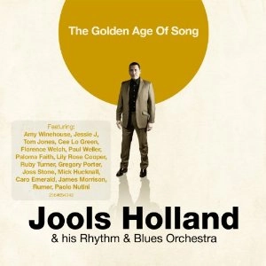 JOOLS HOLLAND & HIS RHYTHM & BLUES ORCHEASTRA / GOLDEN AGE OF SONG