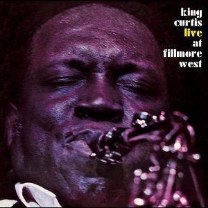 KING CURTIS / キング・カーティス / ライヴ･アット･フィルモア･ウェスト