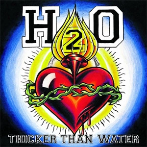 H2O (PUNK) / エイチツーオー / THICKER THAN WATER (LP)