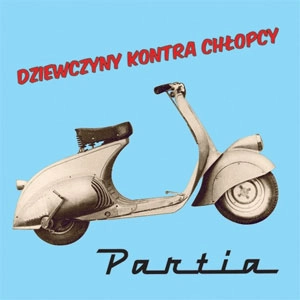 PARTIA / DZIEWCZYNY KONTRA CHLOPCY
