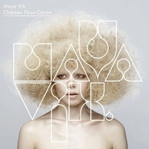 MAYA VIK / マヤ・ヴィク / シャトー・フォー・クーペ