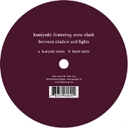 KUNIYUKI FEAT. ANNE CLARK / BETWEEN SHADOW AND LIGHTS