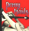 PRETTY MAIDS / プリティ・メイズ / PRETTY MAIDS