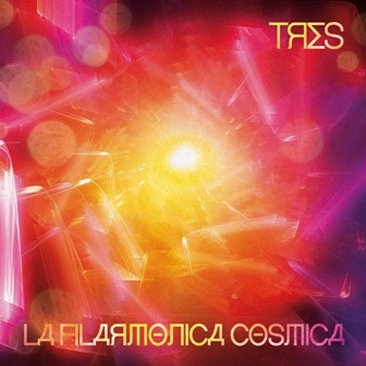 LA FILARMONICA COSMICA / ラ・フィラルモニカ・コスミカ / TRES