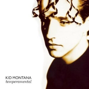 KID MONTANA / キッド・モンタナ / TEMPERAMENTAL