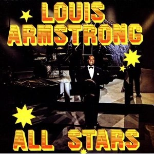 LOUIS ARMSTRONG / ルイ・アームストロング / ALL STARS