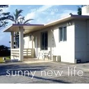 YAKENOHARA / やけのはら / ＳＵＮＮＹ　ＮＥＷ　ＬＩＦＥ