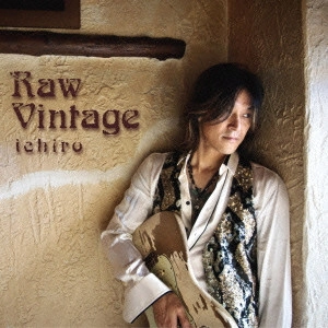 ichiro (J-INDIES) / Raw Vintage
