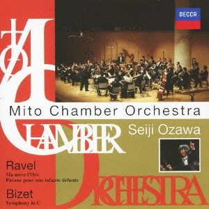 SEIJI OZAWA / 小澤征爾 / ビゼー:交響曲|ラヴェル:「亡き王女のためのパヴァーヌ」|「マ・メール・ロワ」
