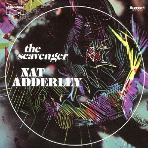 NAT ADDERLEY / ナット・アダレイ / ザ・スカヴェンジャー / THE SCAVENGER