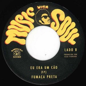 FUMACA PRETA / フマッサ・プレタ / VOU-ME LIBERTAR + EU ERA UM CAO