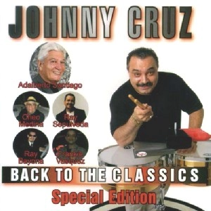JOHNNY CRUZ / ジョニー・クルース / BACK TO THE CLASSICS: SPECIAL EDITION