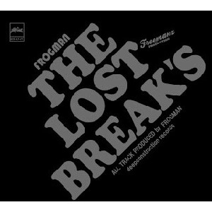 FROGMAN(HIP HOP) / ＬＯＳＴ　ＢＲＥＡＫ’Ｓ