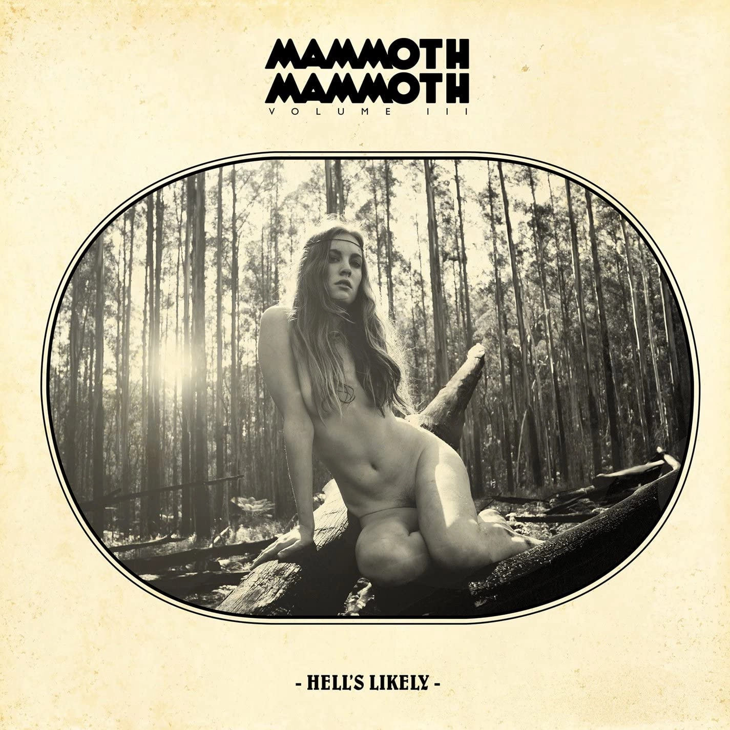 MAMMOTH MAMMOTH / マンモス・マンモス / ヴォリューム・スリー・ヘルズ・ライクリー / VOLUME III -HELL'S LIKELY-