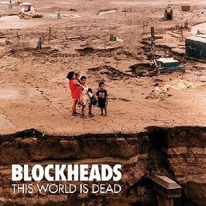 BLOCKHEADS (METAL) / ディス・ワールド・イズ・デッド / THIS WORLD IS DEAD
