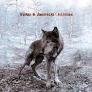 BARKER & BAUMECKER / バーカー&バウメッカー / REMIXES