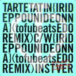 タルトタタン / 入り鉄砲に出女- TOFUBEATS EDO REMIX -