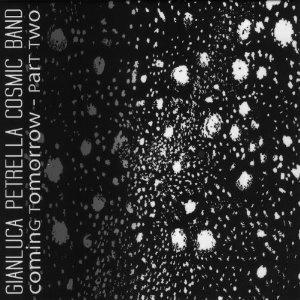 GIANLUCA PETRELLA  / ジャンルカ・ペトレッラ / Coming Tomorrow Part Two