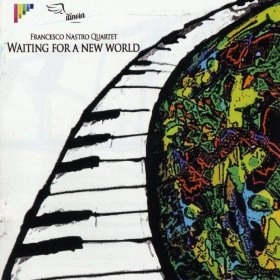 FRANCESCO NASTRO / フランチェスコ・ナストロ / Waiting for a New World