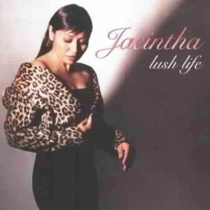JACINTHA / ジャシンタ / LUSH LIFE