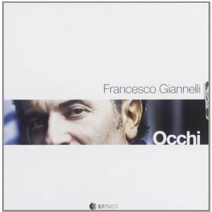 FRANCESCO GIANNELLI / フランチェスコ・ジャネリ / Occhi