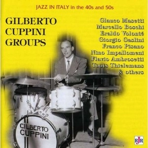 GILBERTO CUPPINI / JAZZ IN ITALY IN THE 40S AND 50S