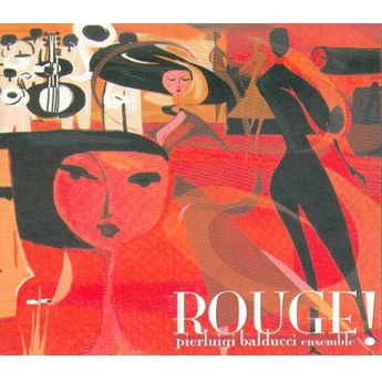 PIERLUIGI BALDUCCI / ピエールルイージ・バルドゥッチ / ROUGE!