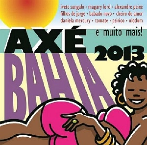 V.A. (AXE BAHIA) / オムニバス / AXE BAHIA 2013