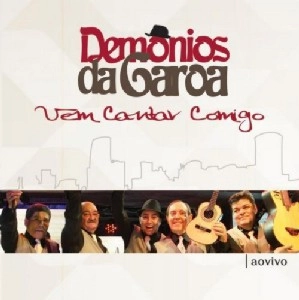 DEMONIOS DA GAROA / デモニオス・ダ・ガロア / VEM CANTAR COMIGO