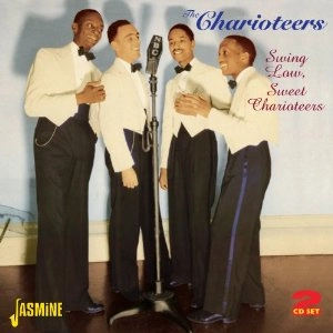 CHARIOTEERS  / チャリオティアーズ / SWING LOW, SWEET CHARIOTEERS