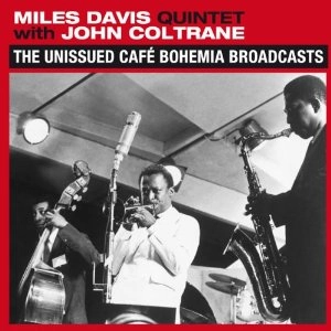 MILES DAVIS / マイルス・デイビス / UNISSUED CAFE BOHEMIA BROADCASTS