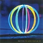 MARILLION / マリリオン / THE GLOW MUST GO ON