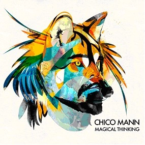 CHICO MANN / チコ・マン / MAGICAL THINKING(180G 2LP)