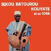 SEKOU BATOUROU KOUYATE    / セク・バトゥル・クヤテ / ET SA CORA(180G)