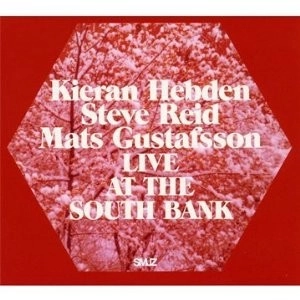 KIERAN HEBDEN / キエラン・ヘブデン / ライヴ・アット・ザ・サウス・バンク