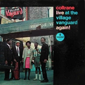 JOHN COLTRANE / ジョン・コルトレーン / LIVE AT THE VILLAGE VANGUARD AGAIN!