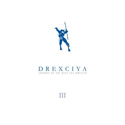 DREXCIYA / ドレクシア / JOURNEY OF THE DEEP SEA DWELLER III