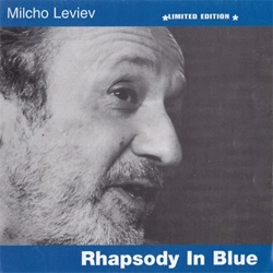 MILCHO LEVIEV / ミルチョ・レヴィエフ / RHAPSODY IN BLUE