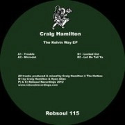 CRAIG HAMILTON / KELVIN WAY EP