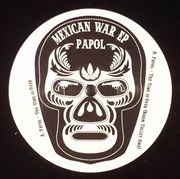 PAPOL / MEXICAN WAR EP