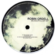 ROBIN ORDELL / MONOPOLAR EP
