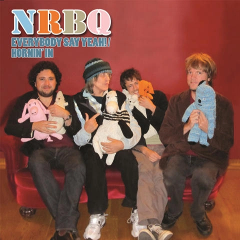 NRBQ / エヌアールビーキュー / EVERYBODY SAY YEAH! / HORNIN' IN