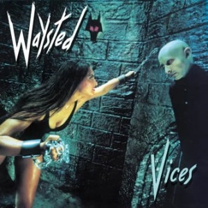 WAYSTED / ウェイステッド / VICES