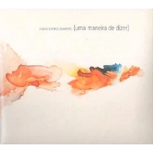 JOANA QUEIROZ / ジョアナ・ケイロス / UMA MANEIRA DE DIZER