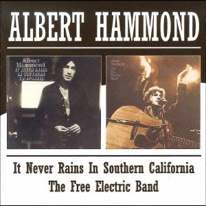 ALBERT HAMMOND / アルバート・ハモンド / カリフォルニアの青い空＋フリー・エレクトリック・バンド / IT NEVER RAINS IN SOUTHERN CALIFORNIA / THE FREE ELECTRIC BAND