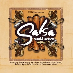 V.A. (SALSA WORLD SERIES) / DJ EL CHINO PRESENTS - SALSA WORLD SERIES / SALSA WORLD SERIES 5