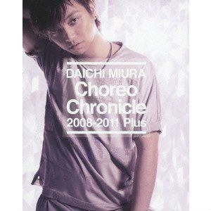 DAICHI MIURA / 三浦大知 / Choreo Chronicle 2008－2011 Plus
